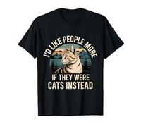 I'D Like People More If They were Cats Instead - Camiseta