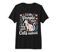 I'D Like People More If They were Cats Instead - Camiseta Premium