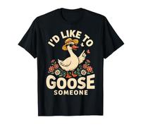 I'D Like To Goose Someone Chistes tontos del Caos - Camiseta