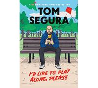 I'd Like to Play Alone, Please: Essays