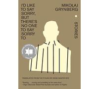 I'd Like to Say Sorry, but There's No One to Say Sorry To: Stories