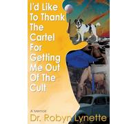 I'd Like to Thank the Cartel for Getting Me Out of the Cult