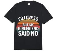 I'D Love To But My Girlfriend Said No Citas Novio - Comfort Colors Adult Heavyweight T-Shirt