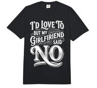 I'D Love To But My Girlfriend Said No Citas Novio - Comfort Colors Adult Heavyweight T-Shirt