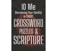 ID Me: Discovering Your Identity in Christ - CROSSWORD PUZZLES + SCRIPTURE: Crossword puzzles for Christian Adults & Teens | Helps Strengthen ... (ID Me: Identity Through the Lens of Christ)