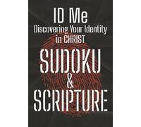 ID Me: Discovering Your Identity in Christ - SUDOKU + SCRIPTURES: Sudoku puzzles for Christian Adults & Teens | Helps Strengthen Christian Identity ... (ID Me: Identity Through the Lens of Christ)