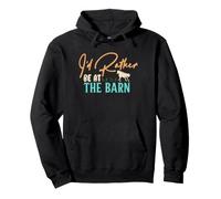 I'D Rather Be At The Barn Sudadera con Capucha