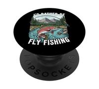 I'D Rather Be Fly Fishing Trout Mountains River Outdoors PopSockets PopGrip Adhesivo