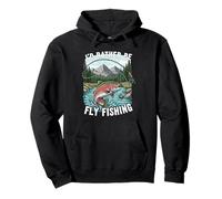I'D Rather Be Fly Fishing Trout Mountains River Outdoors Sudadera con Capucha
