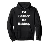 I'd Rather Be Hiking Outdoor Nature Sudadera con Capucha