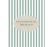 I'd Rather Be on the Beach