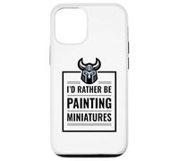I'D Rather Be Painting Miniatures Juegos de Mesa RPG Minis Carcasa para iPhone 12/12 Pro