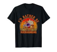 I'D Rather Be Rockhounding Funny Retro Geología Gem Hunter Camiseta