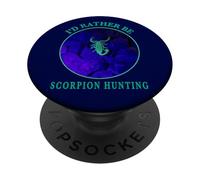 I'D Rather Be Scorpion Hunting Arachnids Desert Night Watch PopSockets PopGrip Adhesivo