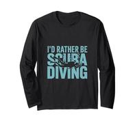 I'd Rather Be Scuba Diver Buceo fresco Manga Larga