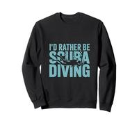 I'd Rather Be Scuba Diver Buceo fresco Sudadera