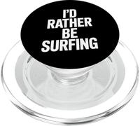 ID Rather Be Surfing Funny Sarcástico Dicho PopSockets PopGrip para MagSafe