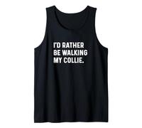 I'D Rather Be Walking My Collie - Dog Mom Dad Camiseta sin Mangas