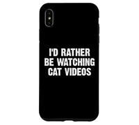 I'D Rather Be Watching Cat Videos Carcasa para iPhone XS MAX