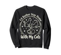 I'D Rather Stay Home with My Cats Sudadera