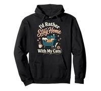 I'D Rather Stay Home with My Cats Sudadera con Capucha