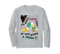 I'D Still Love You IF You WRE A Worm Diseño Divertido Manga Larga