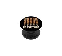 I'D Tap That Draft Beer Craft Brewery Taproom Microbrew Hombres PopSockets PopGrip Adhesivo