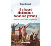Id y haced discípulos a todos los jóvenes: Hacia una pastoral juvenil evangelizadora: 24 (Agentes PJ)