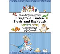 Ida Bohatta Dag Das große Kinder-Koch- und Backbuch: Die schönsten R (Tapa dura)
