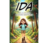 Ida - Du bist etwas ganz Besonderes - Personalisiertes Vorlesebuch mit liebevollen Kurzgeschichten für Mädchen von 3-7 Jahren: Wundervolle Geschenkidee zu Weihnachten, Nikolaus, Ostern und Geburtstag