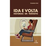 Ida e Volta, histórias em trânsito
