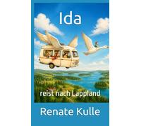 Ida: reist nach Lappland (Kindergeschichten aus dem Norden)