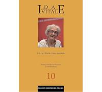 Ida Vitale: La escritura como morada: 10 (Escritores del Cono Sur)