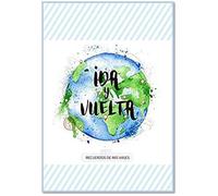 Ida y Vuelta - recuerdos de mis viajes: 1 (Cuentame Tu Vida)