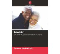 Idade(s): Um aspeto da psicoterapia centrada na pessoa