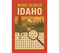 IDAHO ADVENTURES WORD SEARCH BOOK: A Fun and Educational Puzzle Book Celebrating the Gem State Explore Idaho’s Towns, Nature & Traditions Through ... All About the State of Idaho Large Print