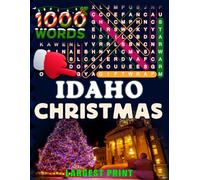 Idaho Christmas Word Search (Large Print): 50 Local Word-Find Puzzles • 20 Words Each • 1000 Idaho Terms • Answers Included • Easy to Read for Adults ... (50 States Christmas Word Search Collection)