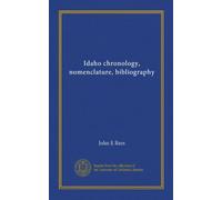 Idaho chronology, nomenclature, bibliography (Vol-1)