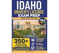 Idaho Driver's License Exam Prep: Study Guide, Road Signs & Practice Tests to Help You Pass the Written Knowledge Test (FULL COLOR DMV PREP SERIES)