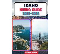 Idaho Hiking Guide 2025-2026: 62 (Trailwise: The 2025 Hiking Series)
