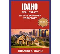 IDAHO REAL ESTATE LICENSE EXAM PREP 2026/2027: Tested question and answer exercises covering all major subject areas