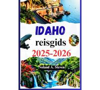 IDAHO REISGIDS 2025-2026: Ontdek verborgen attracties, routes, schilderachtige routes, afbeeldingen, kaarten en meer