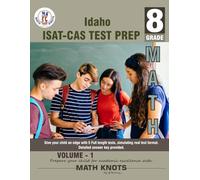 IDAHO State (ISAT-CAS) , 8th Grade MATH Practice Tests ,Volume 1