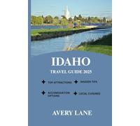 IDAHO TRAVEL GUIDE 2025