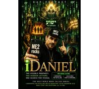 iDaniel: A Worshipful Rap Retelling and Equidistant Letter Sequencing Bible Study Devotional All In One