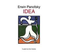 Idea: Contribución a la historia de la teoría del arte (Cuadernos Arte Cátedra)