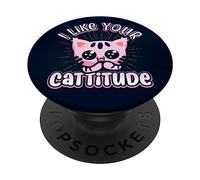 Idea de Regalo para Gatito con Texto en inglés I Like Your Cattitude PopSockets PopGrip Adhesivo
