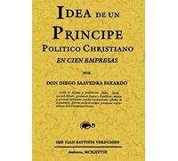 Idea de Un Príncipe Politico Christiano En Cien Empresas