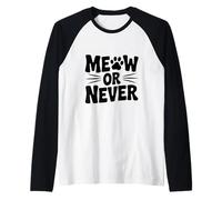 Idea Divertida para Amantes de los Gatos Vintage Meow Or Never Camiseta Manga Raglan
