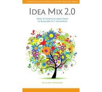 Idea Mix 2.0: A Complete Guide To Starting Your Own Profitable Website - Over 35 Brilliant Ideas Inside!